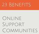 23 Benefits of Online Support Communities (That You Never Considered)