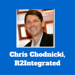 Chris Chodnicki of R2Integrated