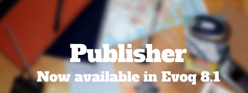 publisher now available in Evoq